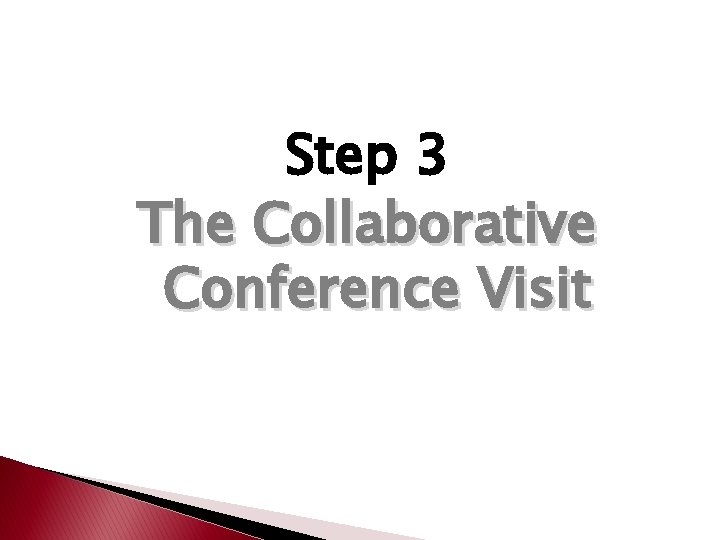 Step 3 The Collaborative Conference Visit 
