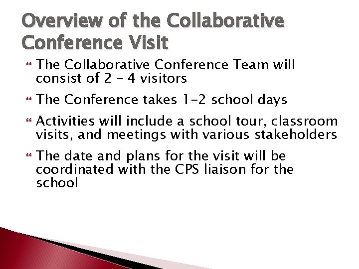 Overview of the Collaborative Conference Visit The Collaborative Conference Team will consist of 2