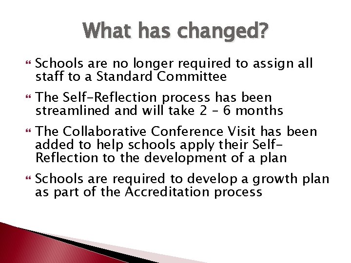 What has changed? Schools are no longer required to assign all staff to a