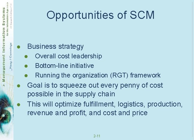 Opportunities of SCM l Business strategy l l l Overall cost leadership Bottom-line initiative