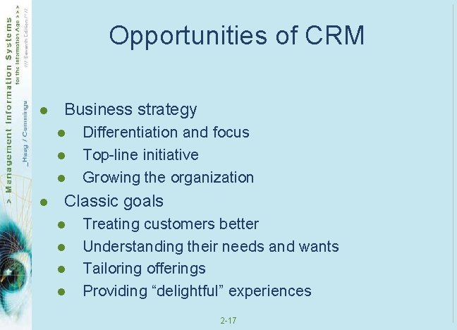 Opportunities of CRM l Business strategy l l Differentiation and focus Top-line initiative Growing