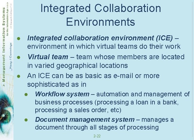Integrated Collaboration Environments l l l Integrated collaboration environment (ICE) – environment in which