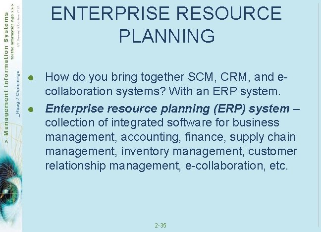 ENTERPRISE RESOURCE PLANNING l l How do you bring together SCM, CRM, and ecollaboration