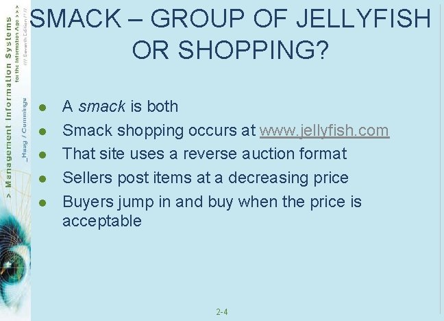 SMACK – GROUP OF JELLYFISH OR SHOPPING? l l l A smack is both