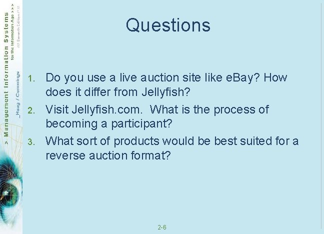 Questions 1. 2. 3. Do you use a live auction site like e. Bay?