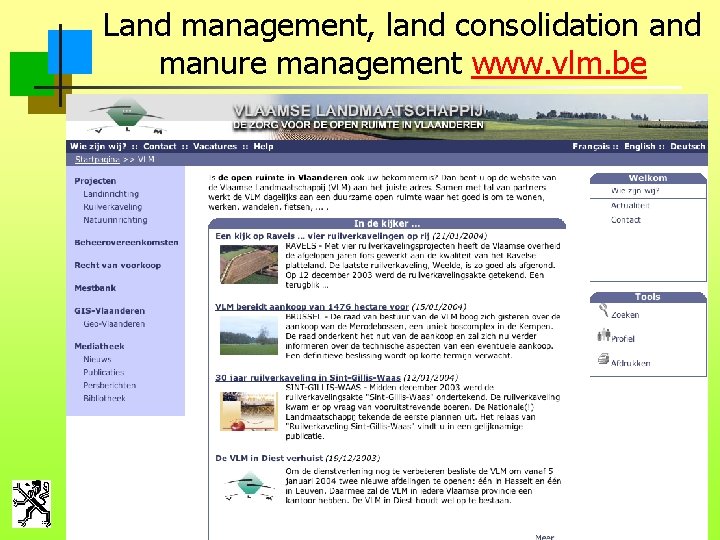 Land management, land consolidation and manure management www. vlm. be 