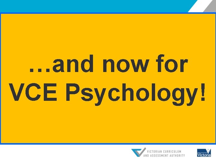 …and now for VCE Psychology! 