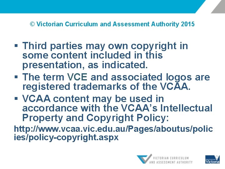 © Victorian Curriculum and Assessment Authority 2015 § Third parties may own copyright in