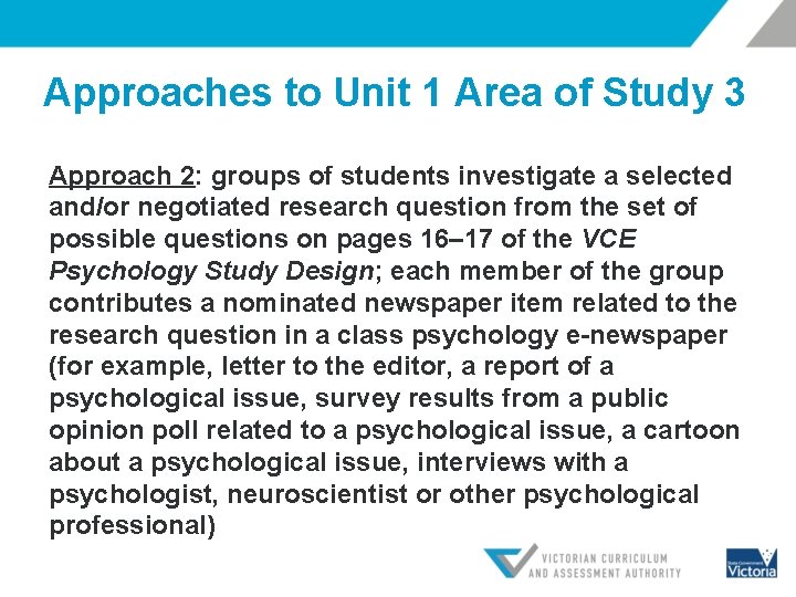 Approaches to Unit 1 Area of Study 3 Approach 2: groups of students investigate