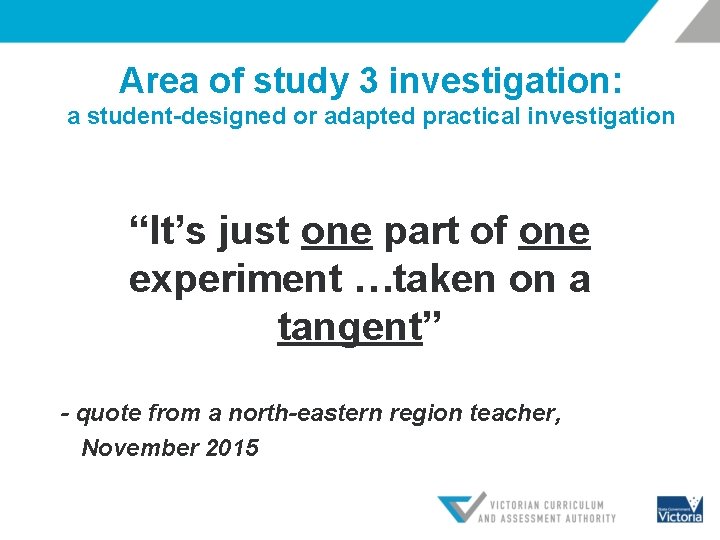 Area of study 3 investigation: a student-designed or adapted practical investigation “It’s just one
