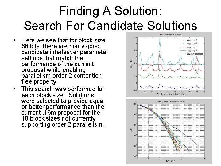 Finding A Solution: Search For Candidate Solutions • Here we see that for block