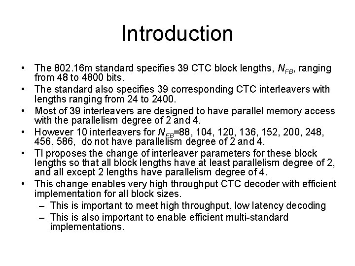 Introduction • The 802. 16 m standard specifies 39 CTC block lengths, NFB, ranging