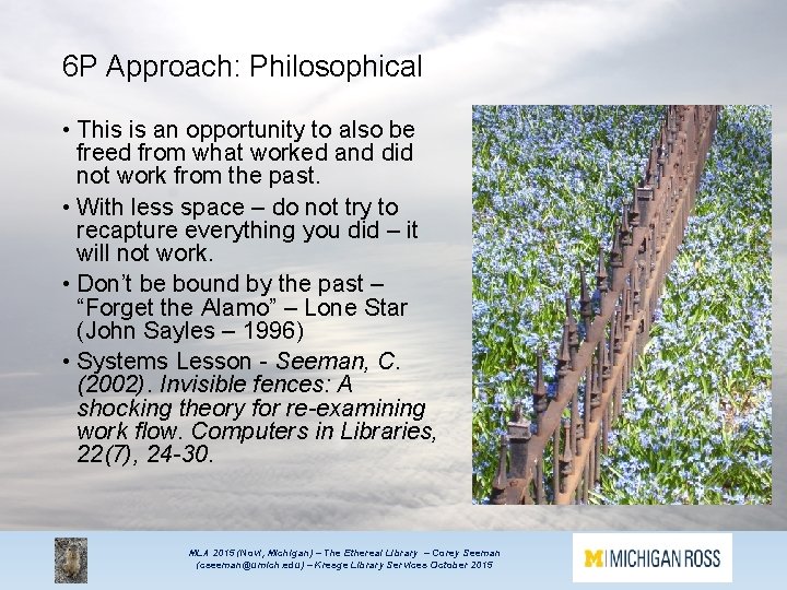 6 P Approach: Philosophical • This is an opportunity to also be freed from