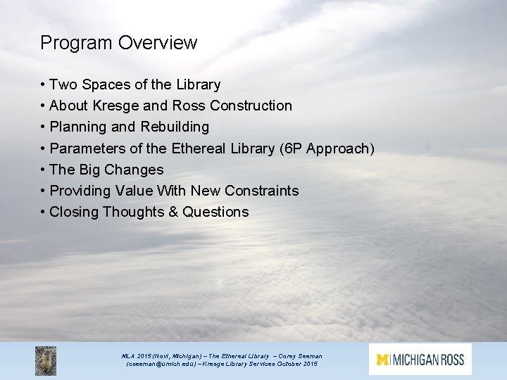 Program Overview • Two Spaces of the Library • About Kresge and Ross Construction