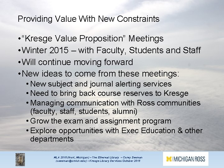 Providing Value With New Constraints • “Kresge Value Proposition” Meetings • Winter 2015 –