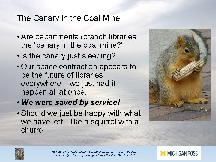 The Canary in the Coal Mine • Are departmental/branch libraries the “canary in the