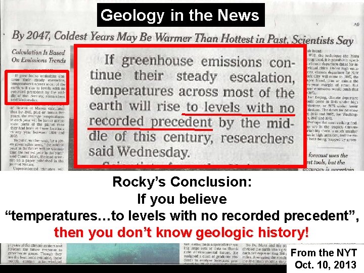 Geology in the News Rocky’s Conclusion: If you believe “temperatures…to levels with no recorded