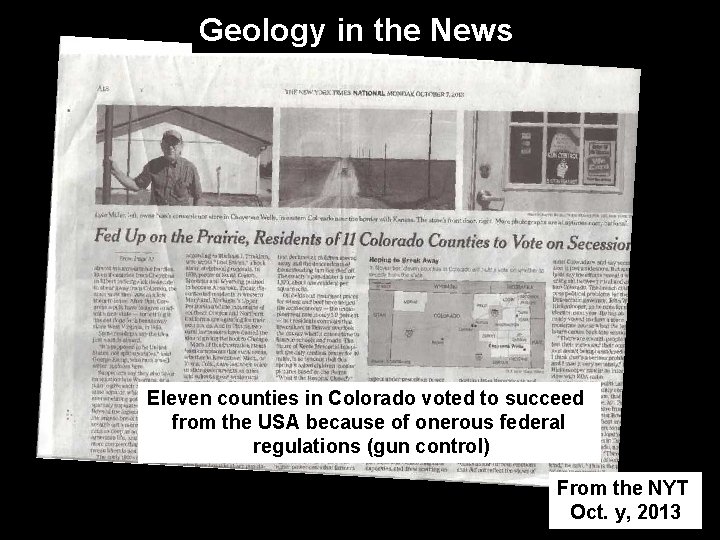 Geology in the News Eleven counties in Colorado voted to succeed from the USA