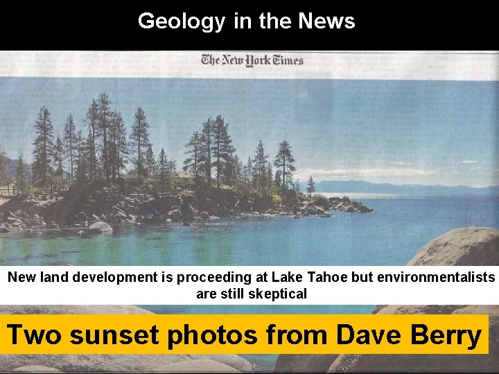 Geology in the News New land development is proceeding at Lake Tahoe but environmentalists