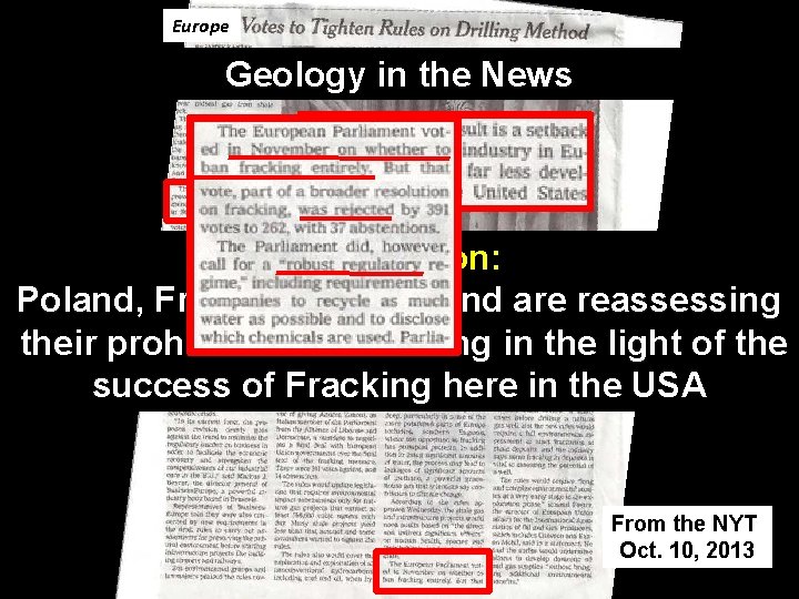 Europe Geology in the News Conclusion: Poland, France, and England are reassessing their prohibition