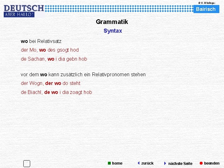 © H. Witzlinger Bairisch Grammatik Syntax wo bei Relativsatz der Mo, wo des gsogt