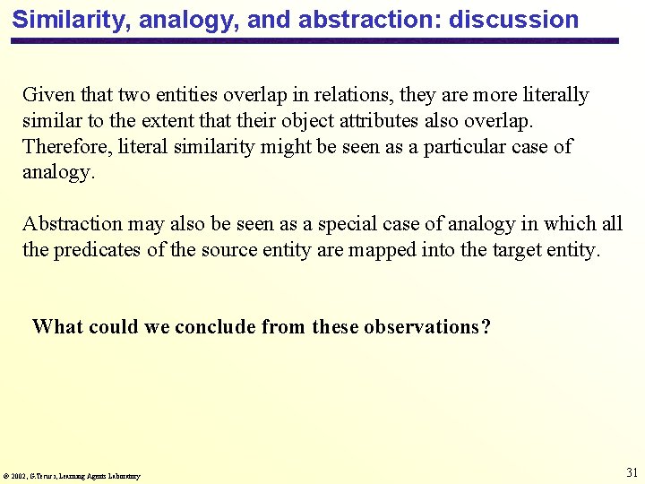 Similarity, analogy, and abstraction: discussion Given that two entities overlap in relations, they are