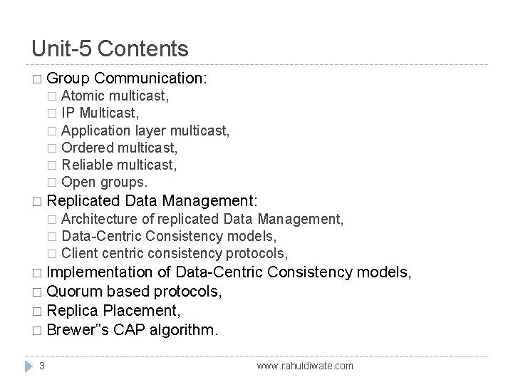 Unit-5 Contents � Group Communication: Atomic multicast, � IP Multicast, � Application layer multicast,