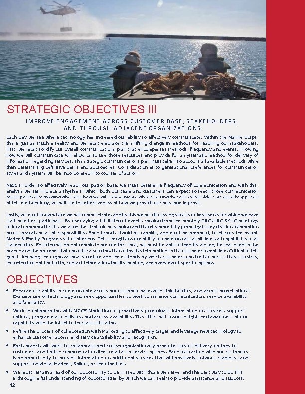 STRATEGIC OBJECTIVES III IMPROVE ENGAGEMENT A C R O S S CUSTOMER BASE, STAKEHOLDERS,