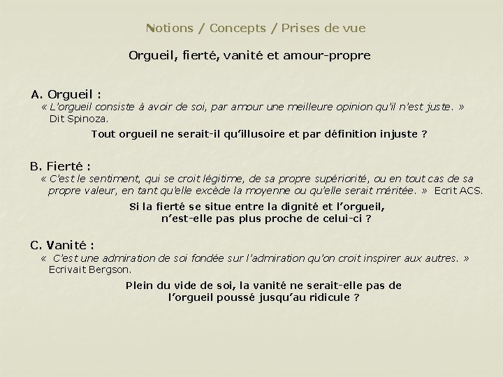 Notions / Concepts / Prises de vue Orgueil, fierté, vanité et amour-propre A. Orgueil