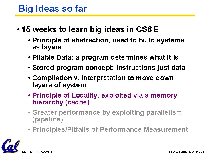 Big Ideas so far • 15 weeks to learn big ideas in CS&E •