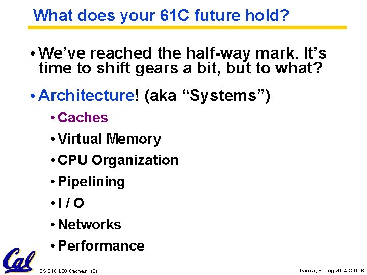 What does your 61 C future hold? • We’ve reached the half-way mark. It’s