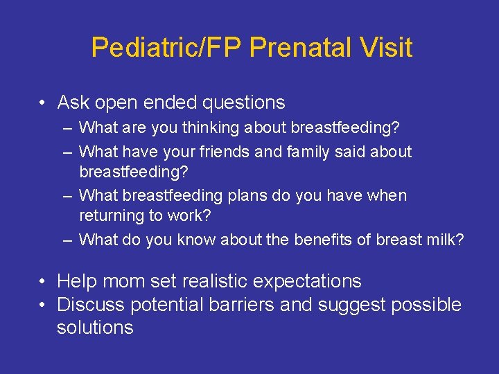 Pediatric/FP Prenatal Visit • Ask open ended questions – What are you thinking about Pediatric/FP Prenatal Visit • Ask open ended questions – What are you thinking about