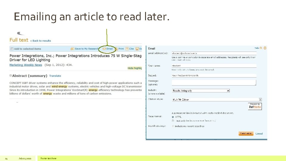 Emailing an article to read later. 14 July 22, 2012 Footer text here 