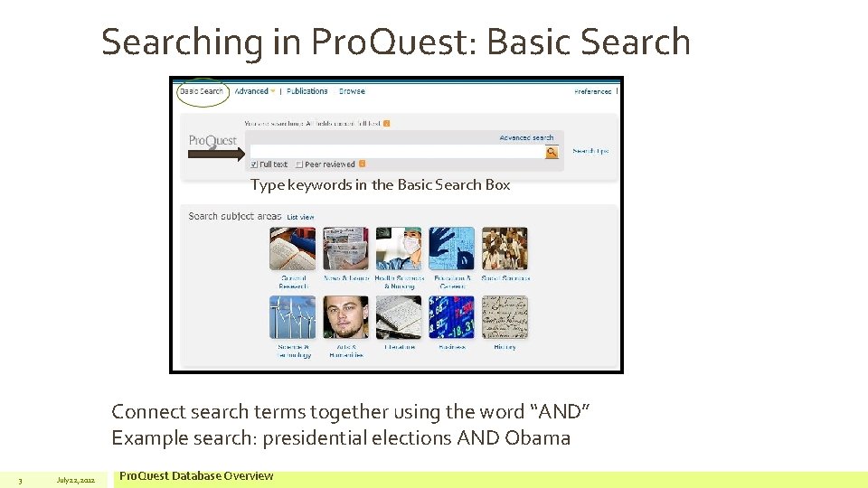 Searching in Pro. Quest: Basic Search Type keywords in the Basic Search Box Connect