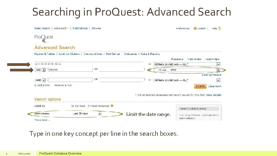 Searching in Pro. Quest: Advanced Search Limit the date range. Type in one key