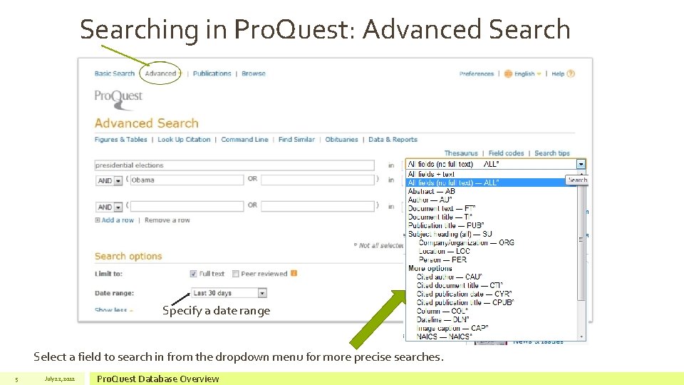 Searching in Pro. Quest: Advanced Search Specify a date range Select a field to