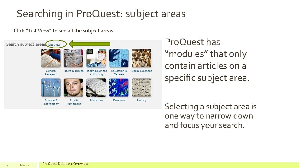 Searching in Pro. Quest: subject areas Click “List View” to see all the subject