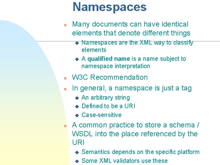 Namespaces n Many documents can have identical elements that denote different things u u
