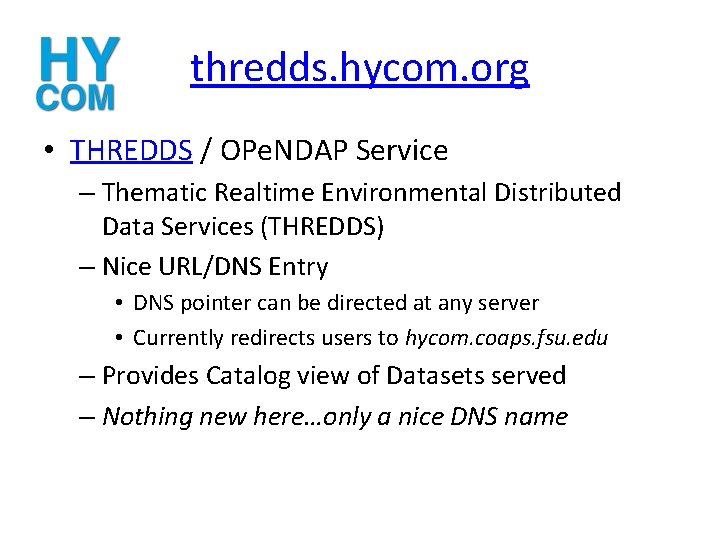 thredds. hycom. org • THREDDS / OPe. NDAP Service – Thematic Realtime Environmental Distributed