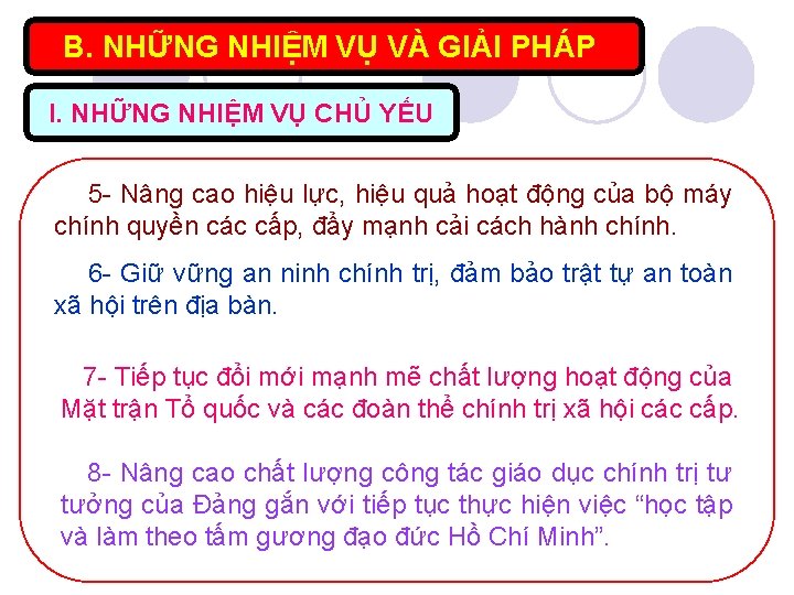 B. NHỮNG NHIỆM VỤ VÀ GIẢI PHÁP I. NHỮNG NHIỆM VỤ CHỦ YẾU 5