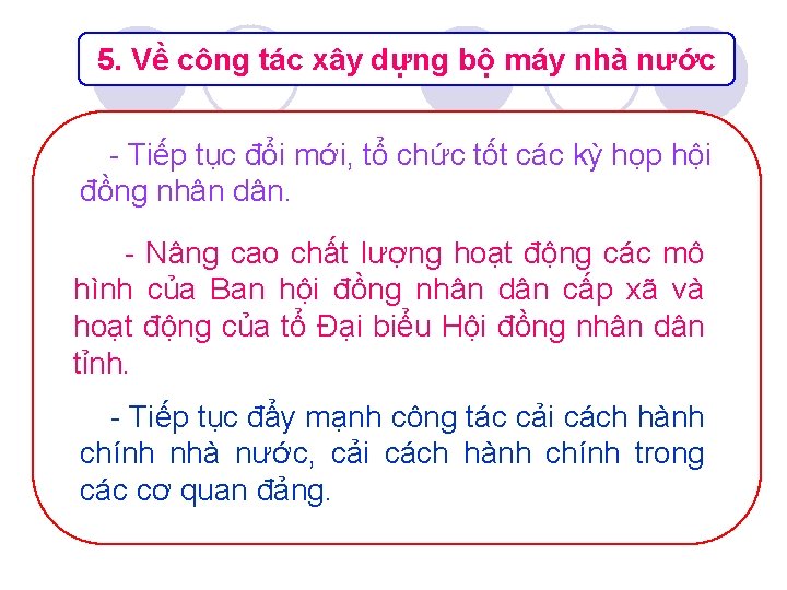 5. Về công tác xây dựng bộ máy nhà nước - Tiếp tục đổi