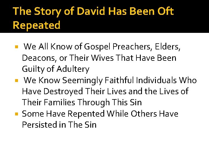 The Story of David Has Been Oft Repeated We All Know of Gospel Preachers,