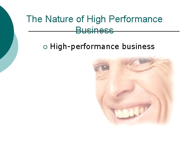 The Nature of High Performance Business ¡ High-performance business 