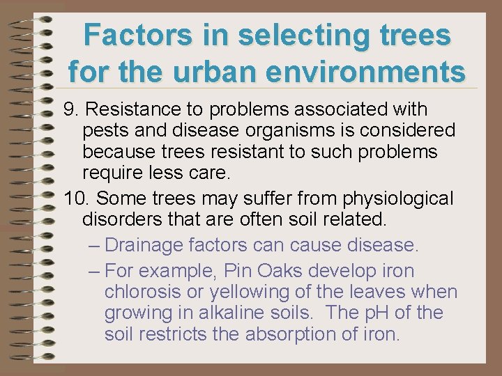 Factors in selecting trees for the urban environments 9. Resistance to problems associated with