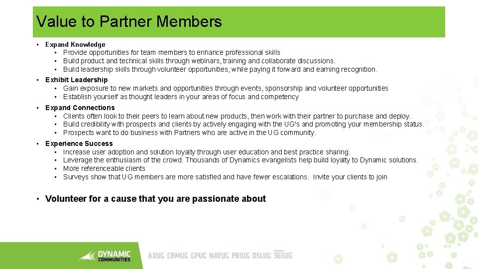 Value to Partner Members • Expand Knowledge • Provide opportunities for team members to