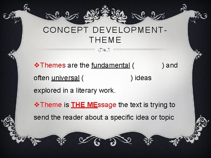 THEME Chapter 4 OBJECTIVE WE WILL BE ABLE
