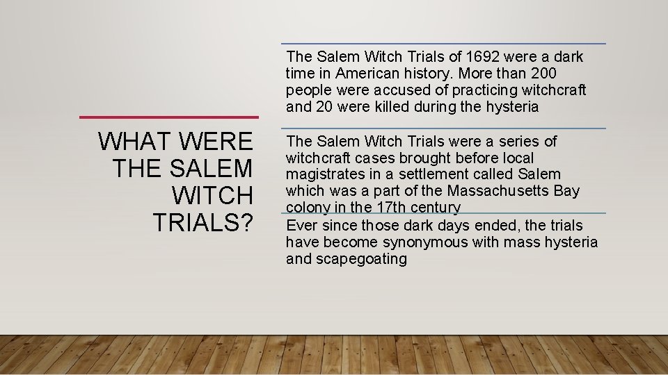 The Salem Witch Trials of 1692 were a dark time in American history. More