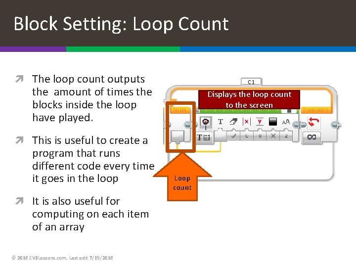 Block Setting: Loop Count The loop count outputs the amount of times the blocks