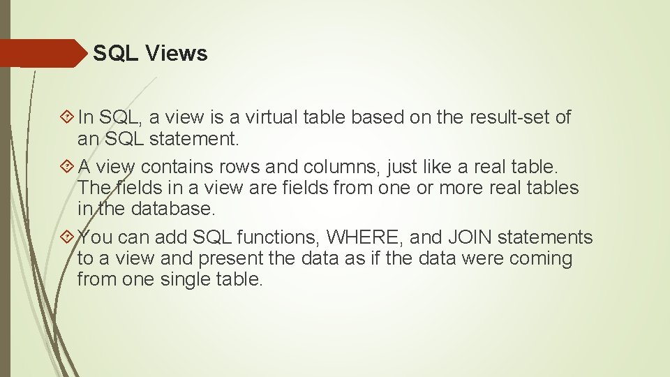 SQL Views In SQL, a view is a virtual table based on the result-set
