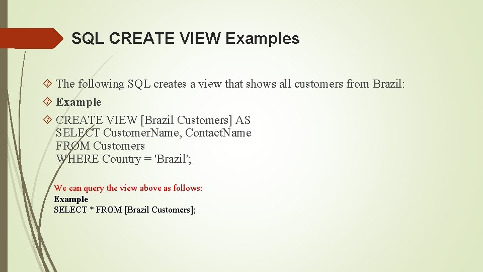 SQL CREATE VIEW Examples The following SQL creates a view that shows all customers